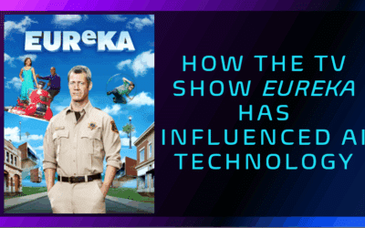 Eureka and AI: How the TV Show Has Influenced AI Technology In Funny Ways!